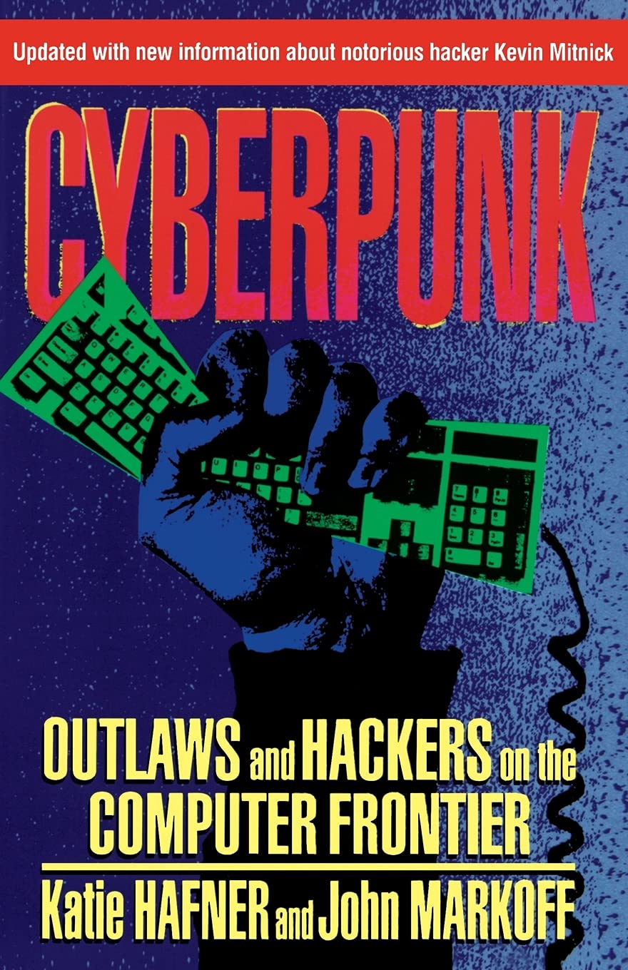 Cover of Cyberpunk: Outlaws and Hackers on the Computer Frontier by Katie Hafner and John Markoff